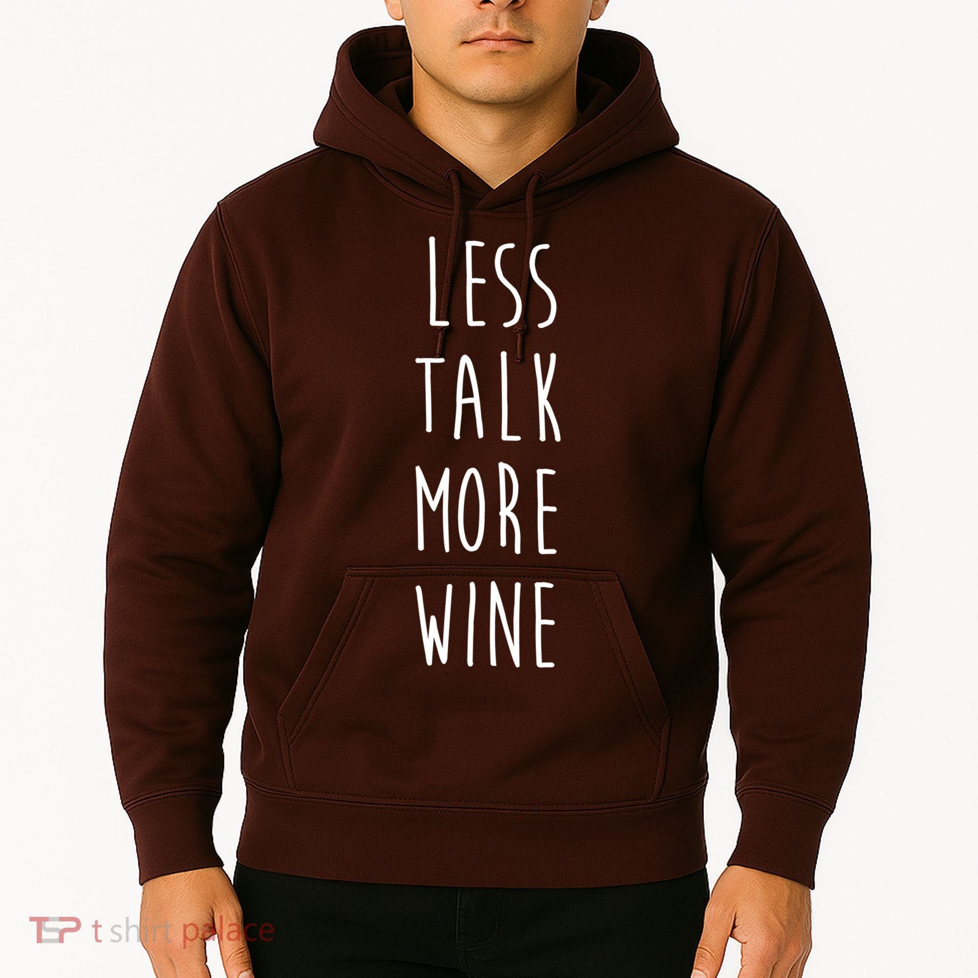 Less Talk More Wine Hoodie