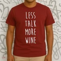 Less Talk More Wine T-Shirt thumb 3