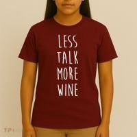 Less Talk More Wine T-Shirt thumb 4