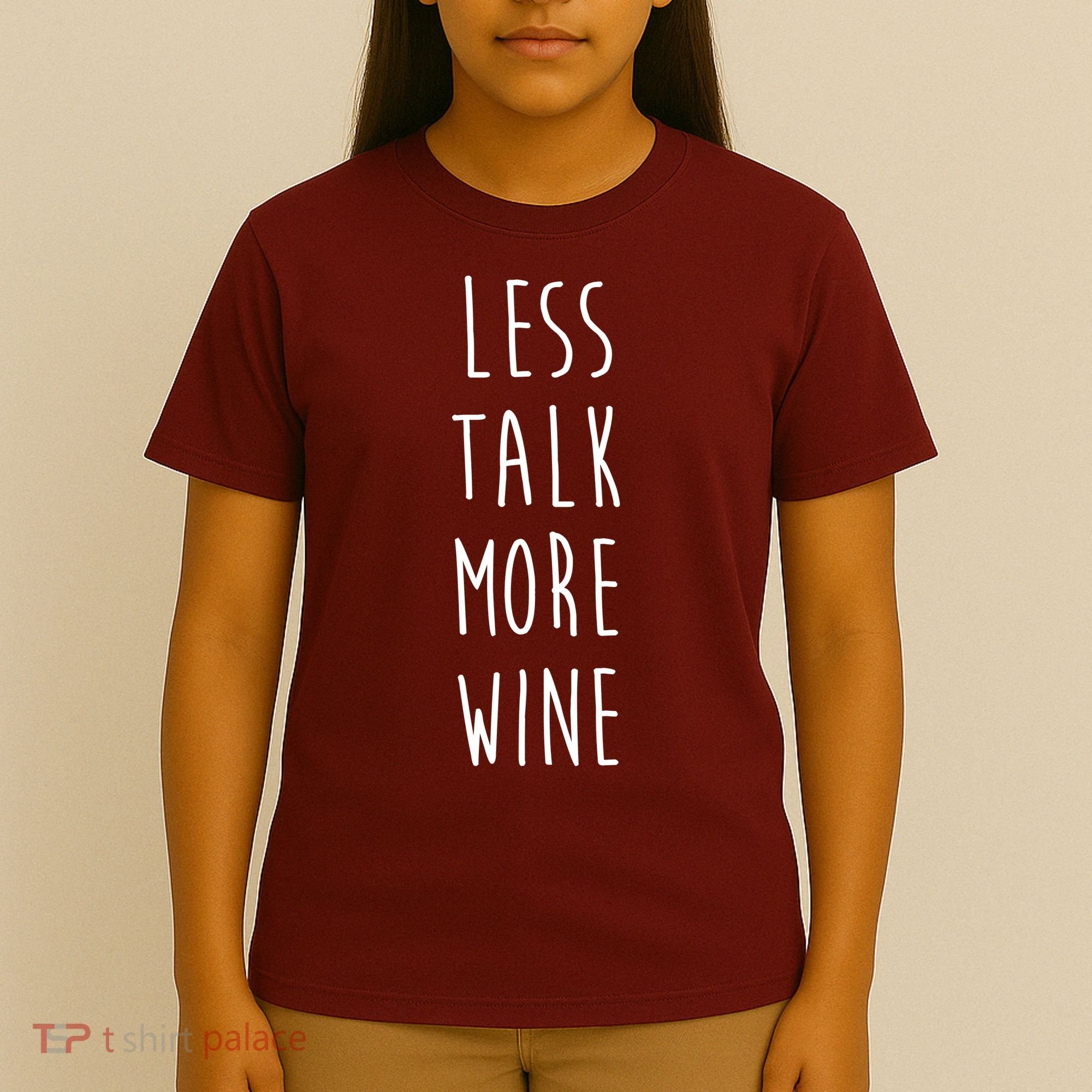 Less Talk More Wine T-Shirt