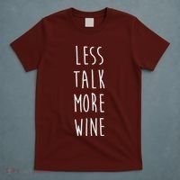 Less Talk More Wine T-Shirt thumb 5