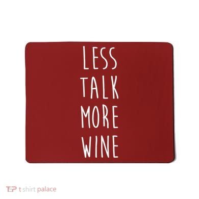 Less Talk More Wine Mousepad