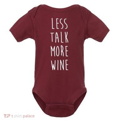 Less Talk More Wine Baby Bodysuit