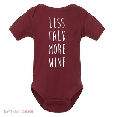 Less Talk More Wine Baby Bodysuit