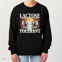 Lactose Tolerant Meme Funny Oddly Specific Dank Meme Women's Sweatshirt thumb 0