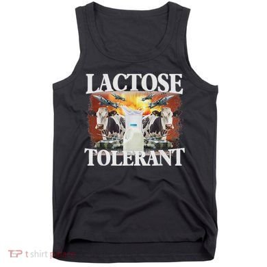Lactose Tolerant Meme Funny Oddly Specific Dank Meme Tank Top