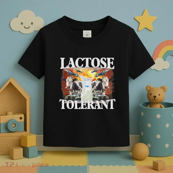 Lactose Tolerant Meme Funny Oddly Specific Dank Meme Toddler T-Shirt