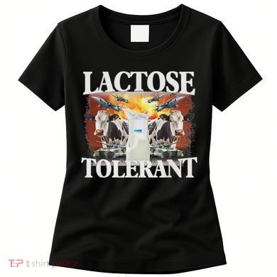 Lactose Tolerant Meme Funny Oddly Specific Dank Meme Women's T-Shirt