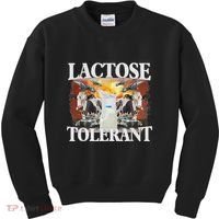 Lactose Tolerant Meme Funny Oddly Specific Dank Meme Kids Sweatshirt thumb 0