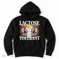 Lactose Tolerant Meme Funny Oddly Specific Dank Meme Hoodie thumb 0