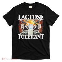 Lactose Tolerant Meme Funny Oddly Specific Dank Meme T-Shirt thumb 0