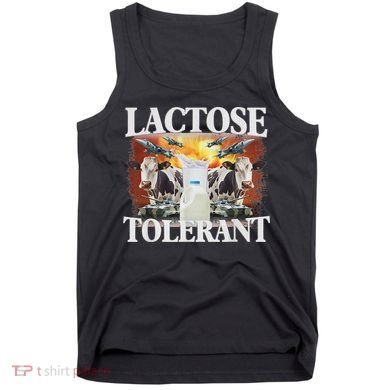 Lactose Tolerant Meme Funny Oddly Specific Dank Meme Tank Top
