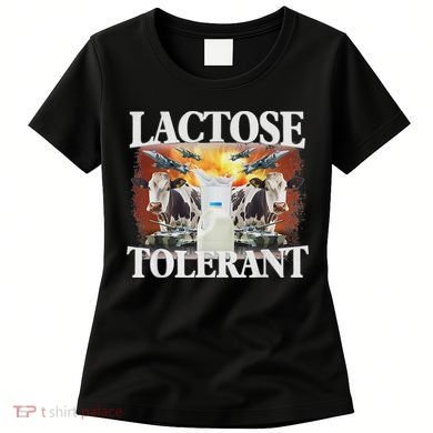 Lactose Tolerant Meme Funny Oddly Specific Dank Meme Women's T-Shirt
