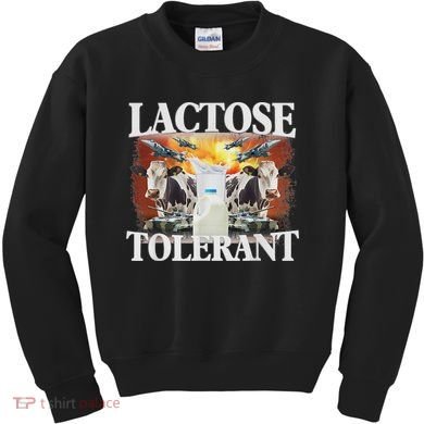 Lactose Tolerant Meme Funny Oddly Specific Dank Meme Kids Sweatshirt