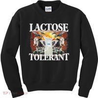 Lactose Tolerant Meme Funny Oddly Specific Dank Meme Kids Sweatshirt thumb 0