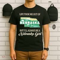 Life Took Me Out Of But Ill Always Be A Nebraska Girl T-Shirt thumb 6