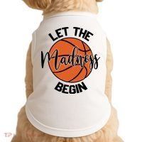 Let The Madness Begin College Basketball Doggie Tank thumb 0