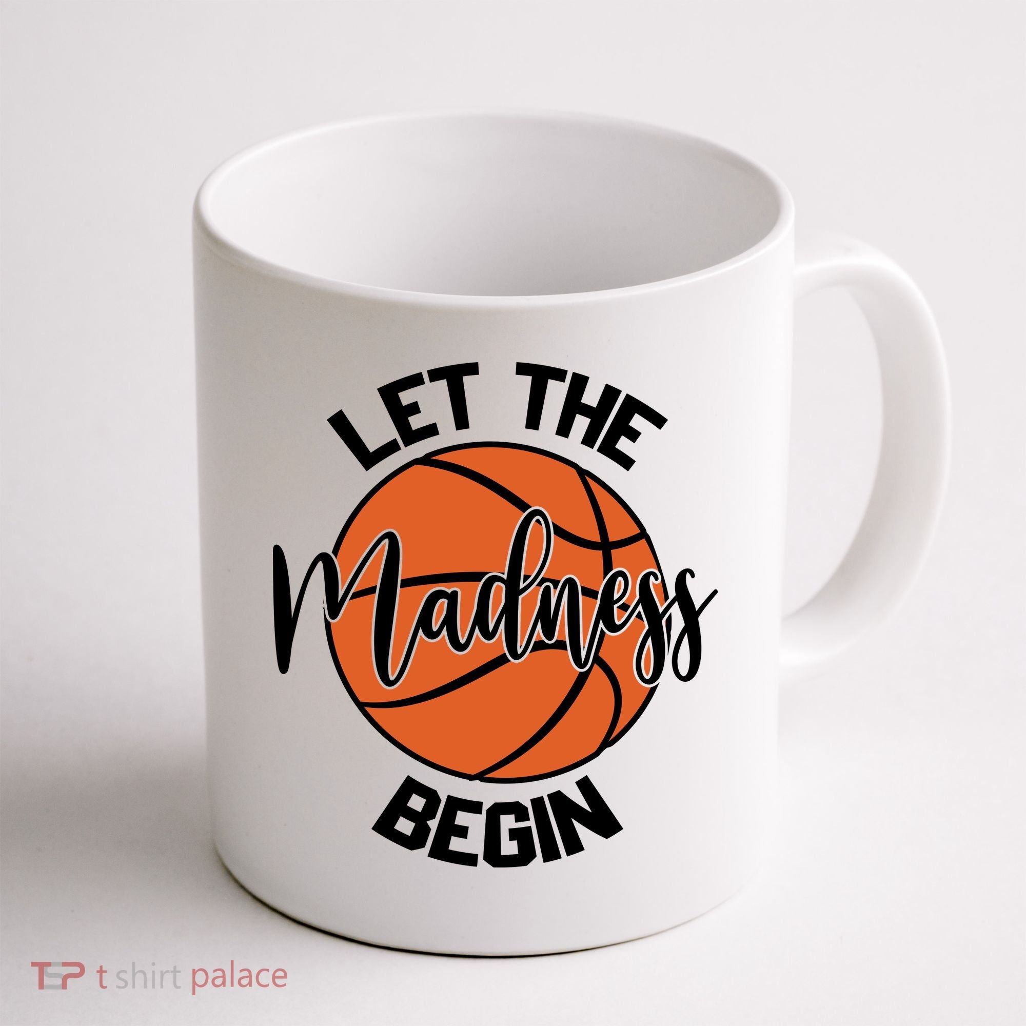 Let The Madness Begin College Basketball Coffee Mug
