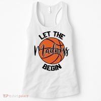 Let The Madness Begin College Basketball Women's Tank Top thumb 0