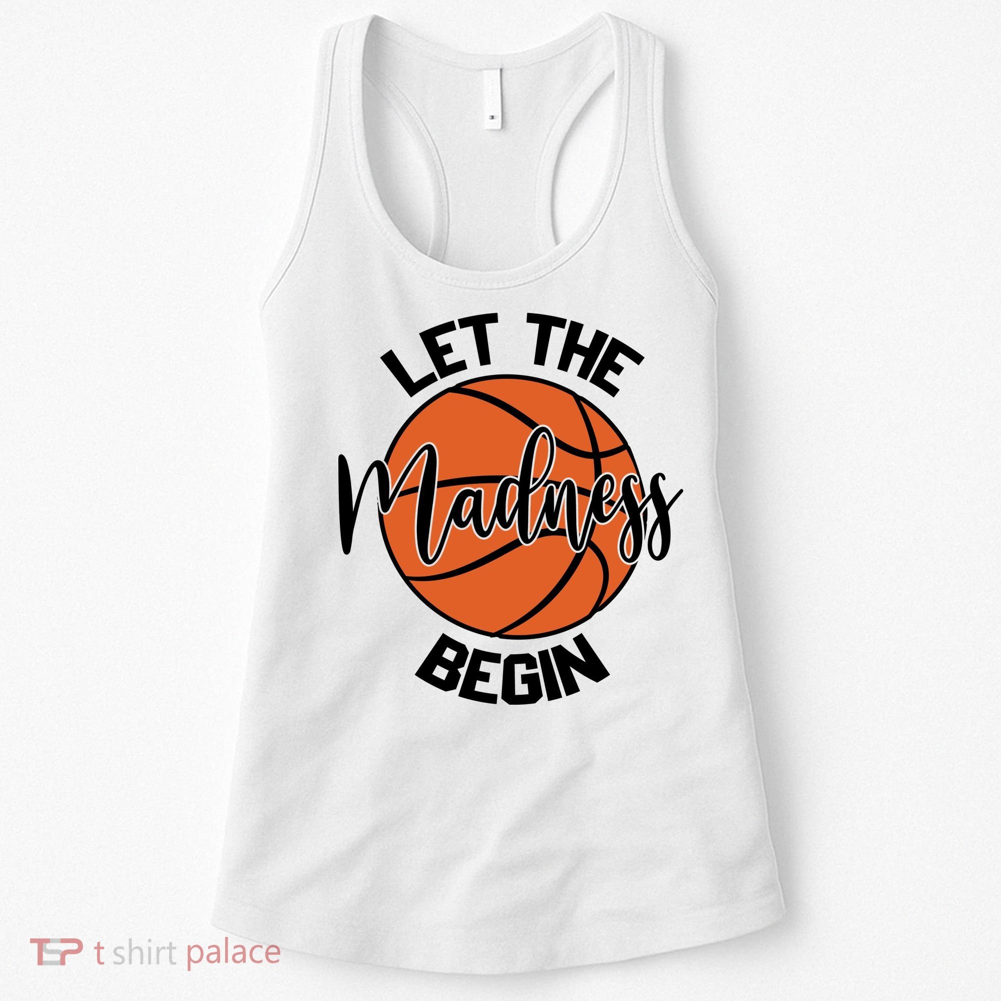 Let The Madness Begin College Basketball Women's Tank Top