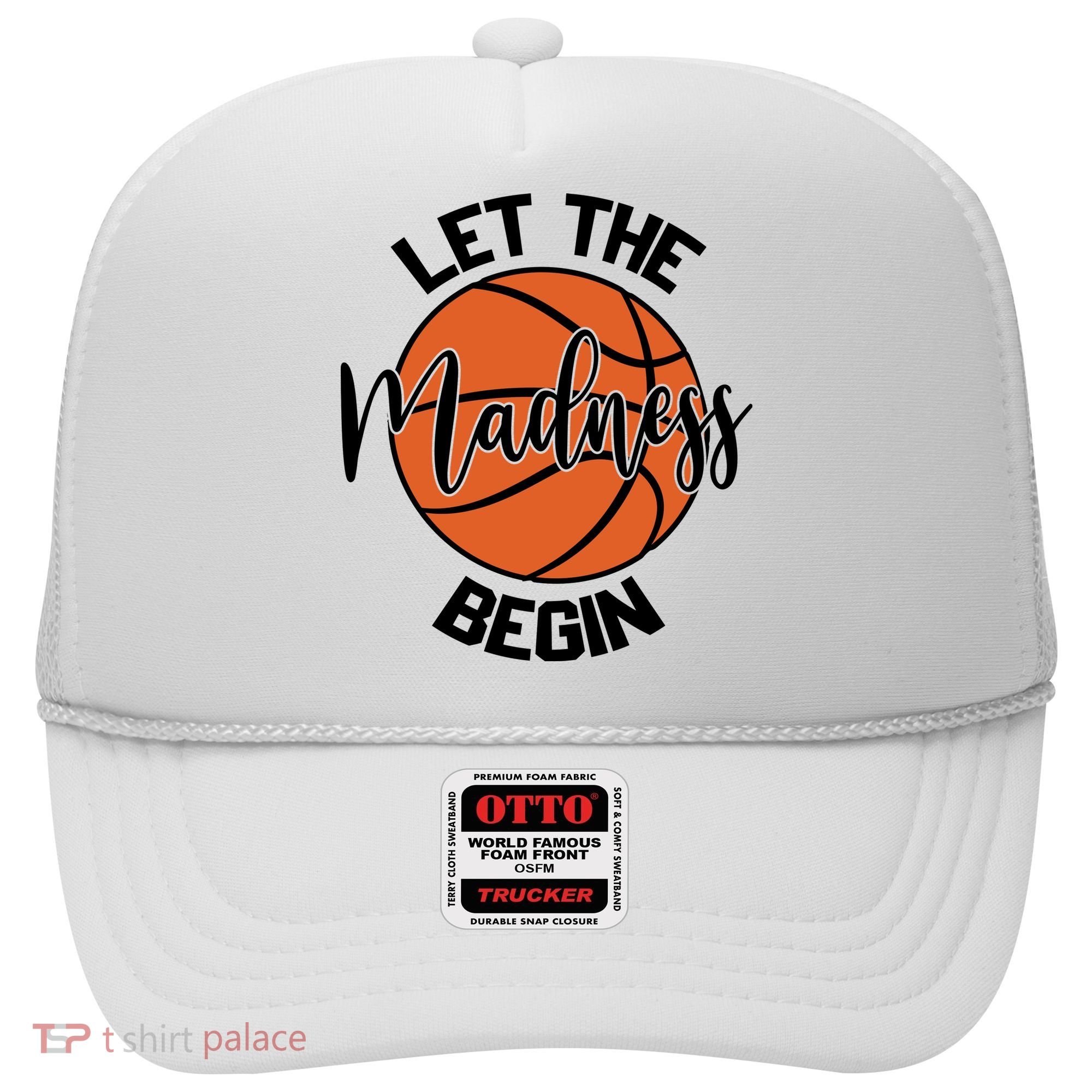Let The Madness Begin College Basketball Hat