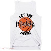 Let The Madness Begin College Basketball Tank Top thumb 0