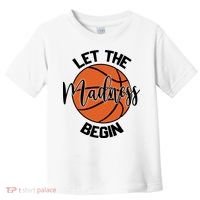 Let The Madness Begin College Basketball Toddler T-Shirt thumb 0