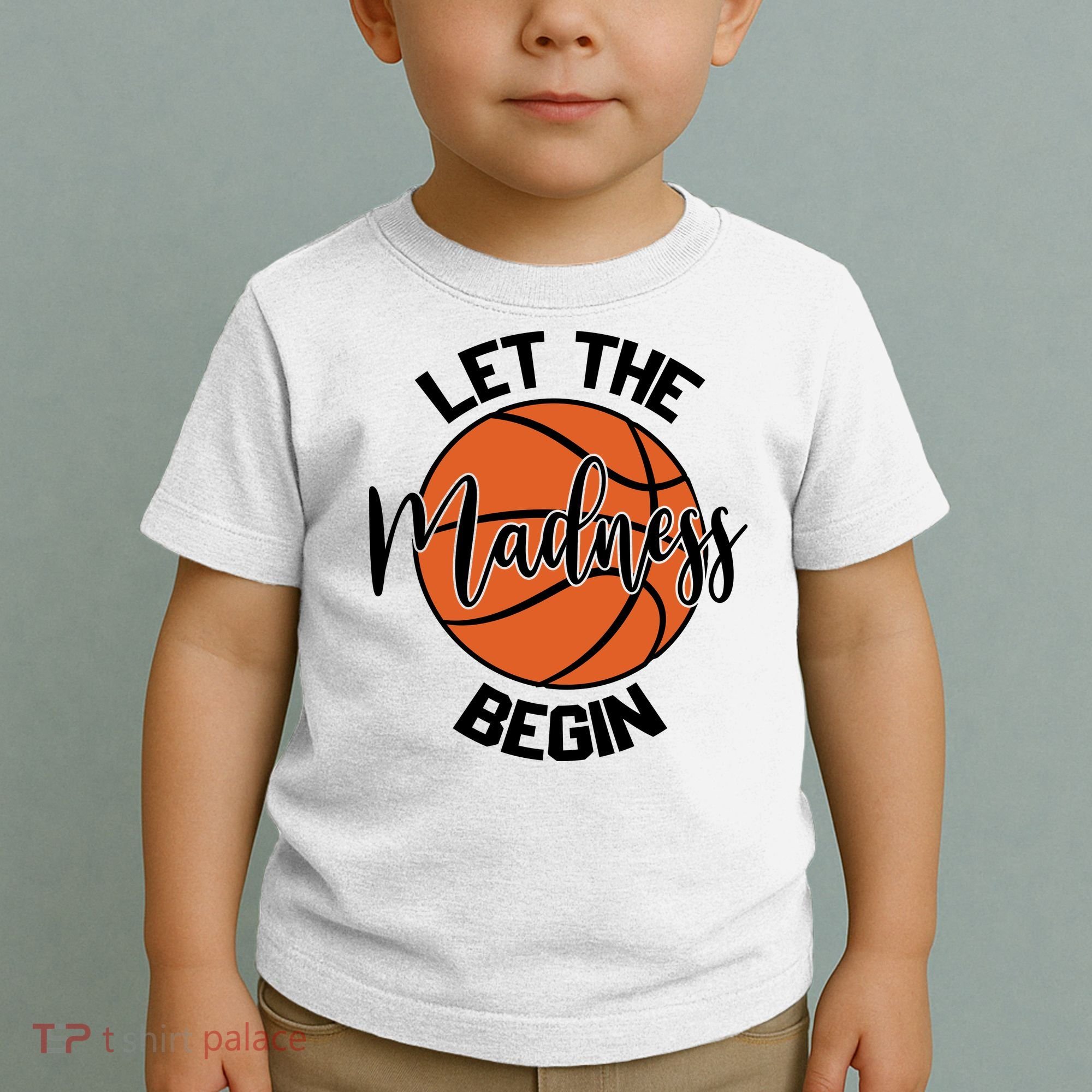 Let The Madness Begin College Basketball Toddler T-Shirt