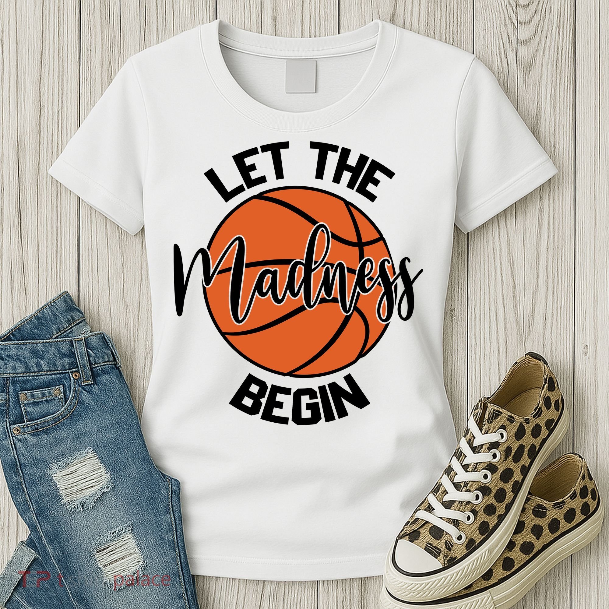 Let The Madness Begin College Basketball Women's T-Shirt