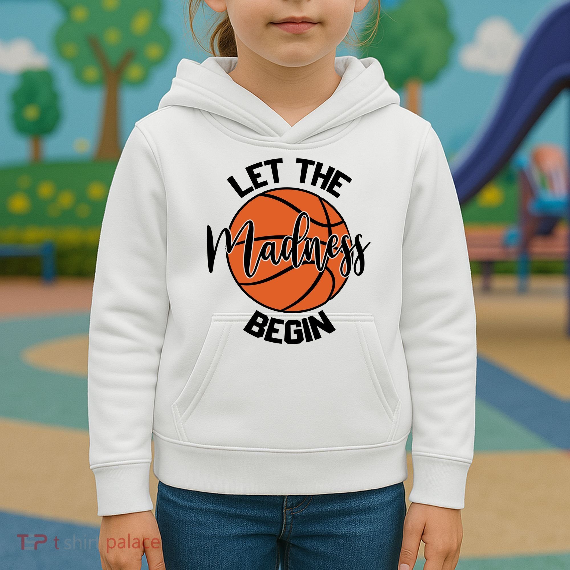 Let The Madness Begin College Basketball Kids Hoodie