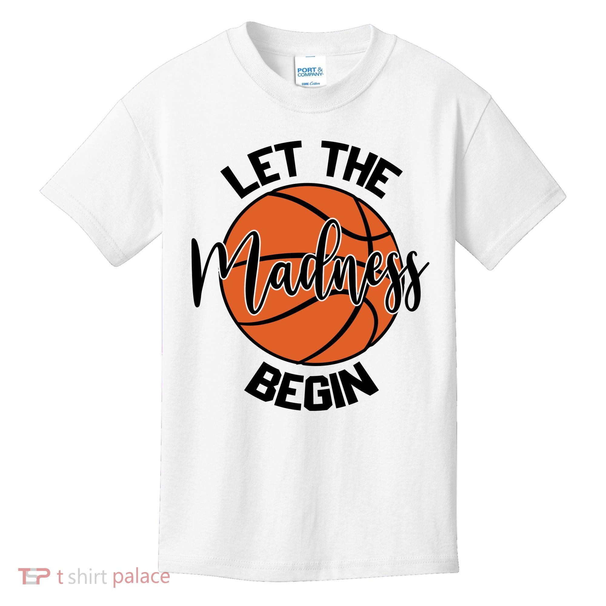 Let The Madness Begin College Basketball Kids T-Shirt