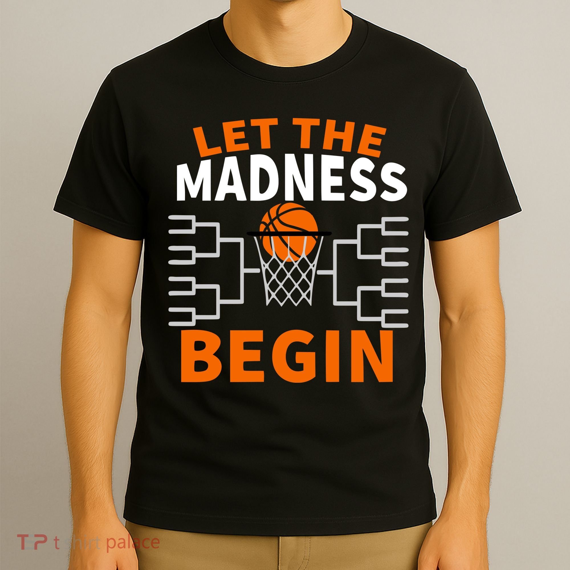 Let The Madness Begin College Basketball T-Shirt