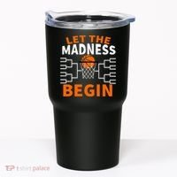 Let The Madness Begin College Basketball Tumbler thumb 0