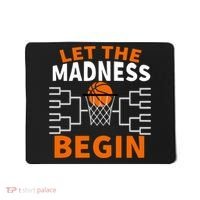 Let The Madness Begin College Basketball Mousepad thumb 0