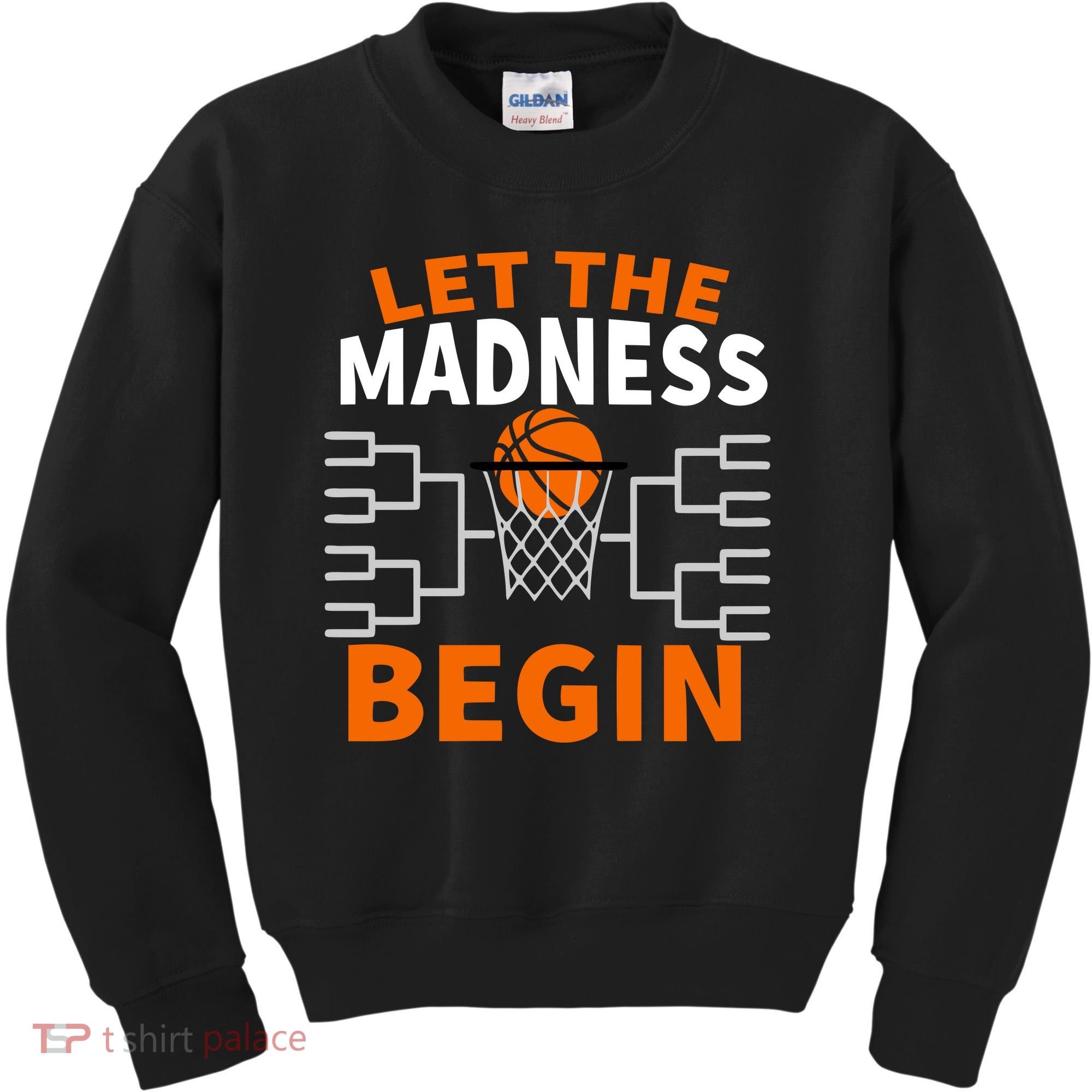 Let The Madness Begin College Basketball Kids Sweatshirt