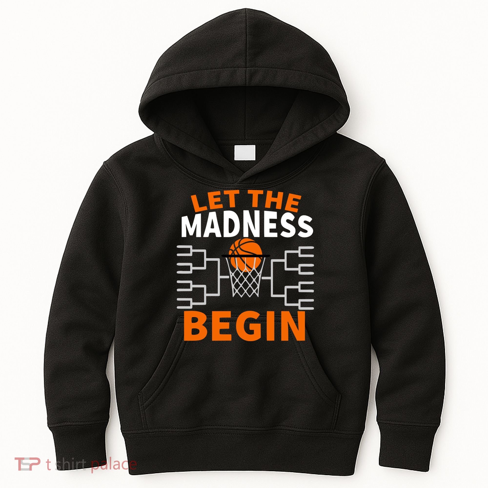 Let The Madness Begin College Basketball Kids Hoodie