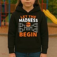 Let The Madness Begin College Basketball Kids Hoodie thumb 3