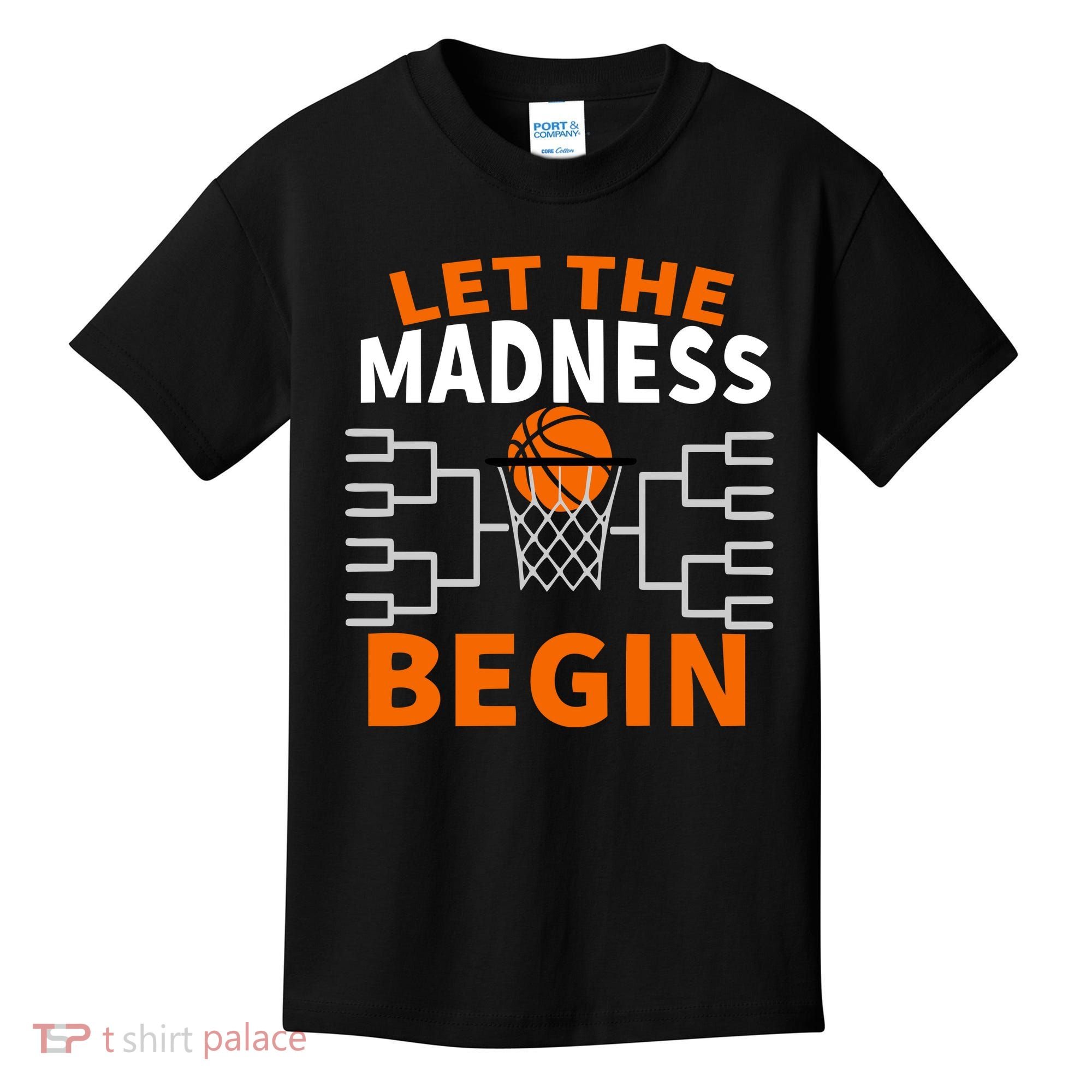 Let The Madness Begin College Basketball Kids T-Shirt