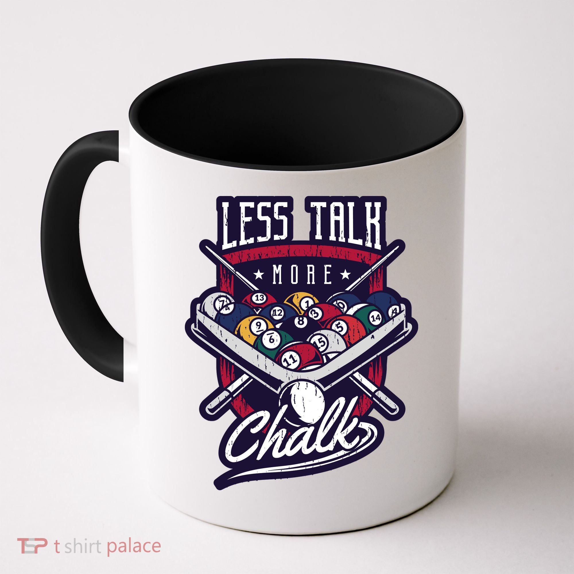 Less Talk More Chalk Billiards Coffee Mug