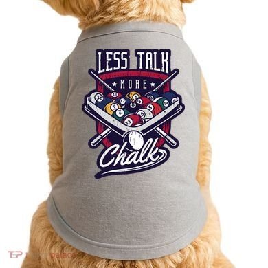 Less Talk More Chalk Billiards Doggie Tank