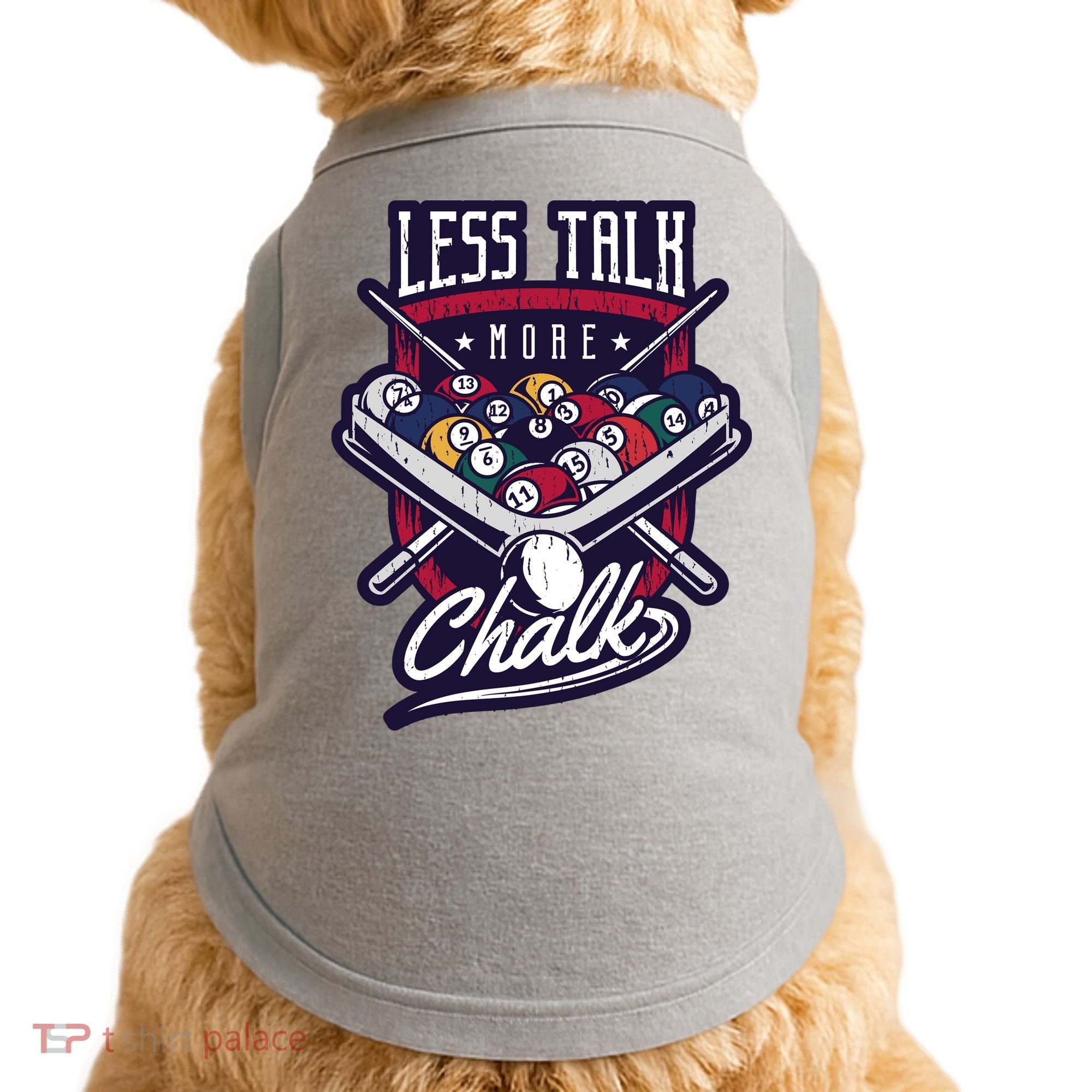 Less Talk More Chalk Billiards Doggie Tank