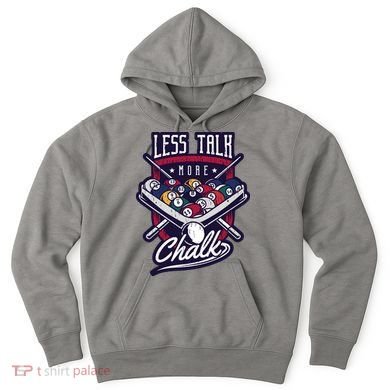 Less Talk More Chalk Billiards Hoodie