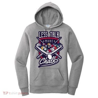 Less Talk More Chalk Billiards Women's Hoodie