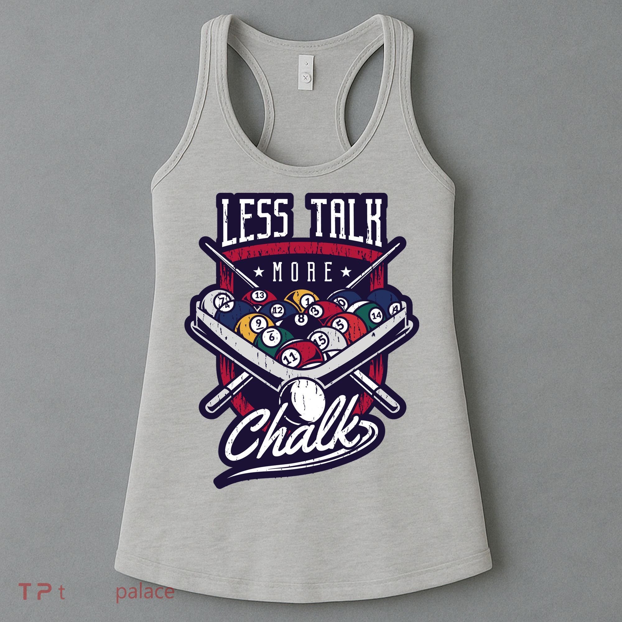 Less Talk More Chalk Billiards Women's Tank Top