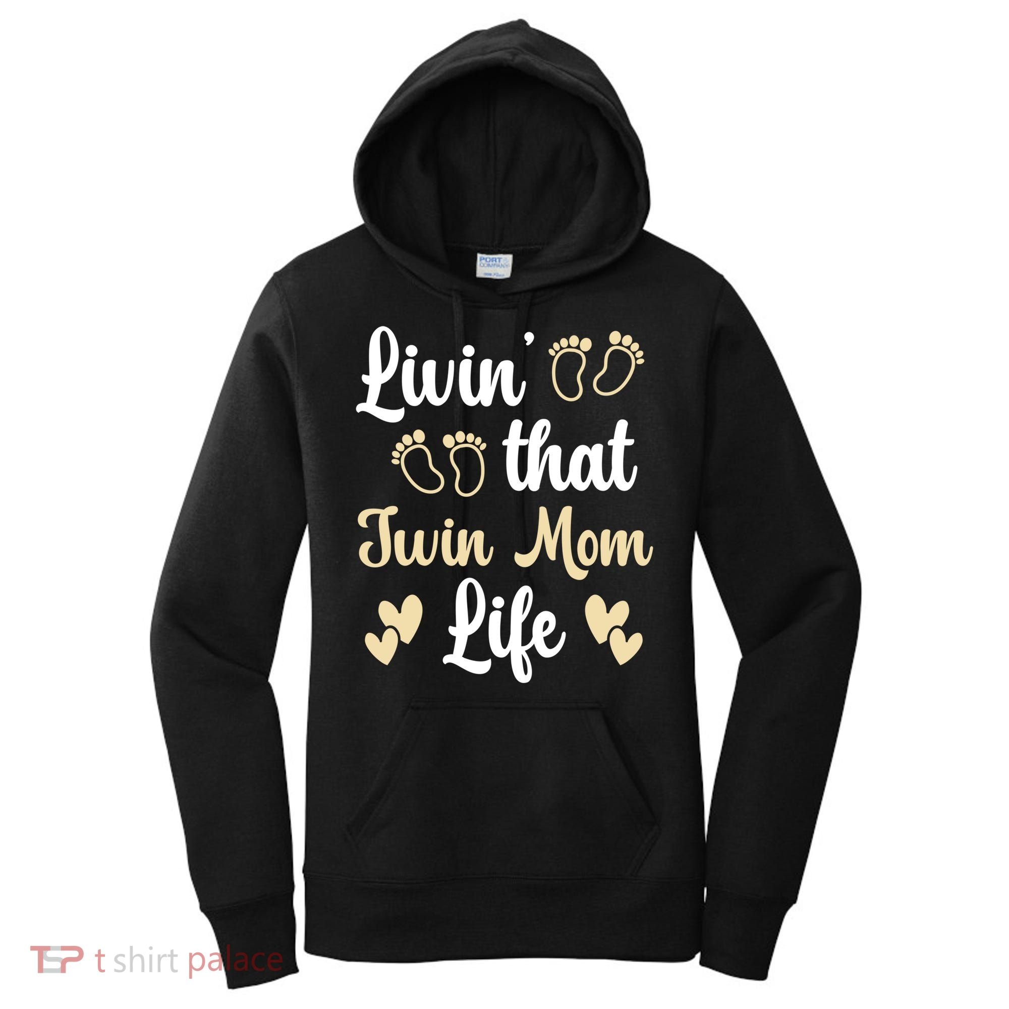 Livin That Mom Twin Life Twins Pregnant Two Mom Cute Gift Women's Hoodie