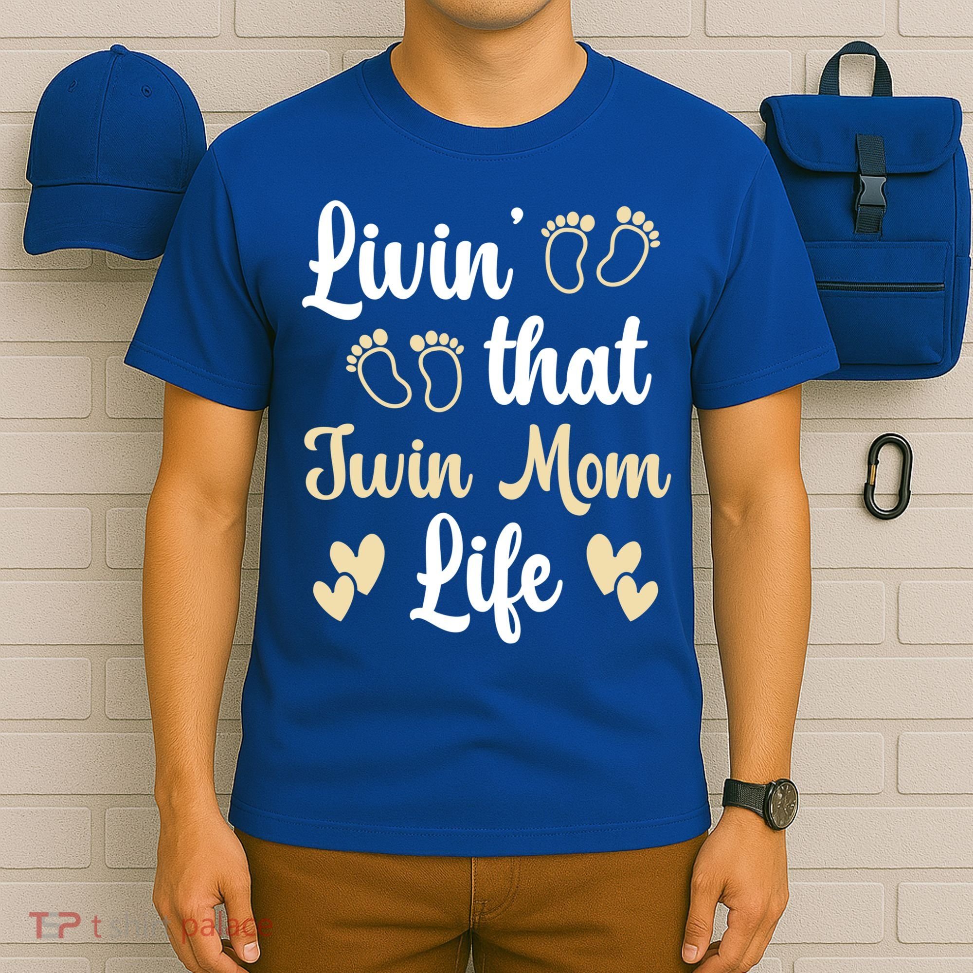 Livin That Mom Twin Life Twins Pregnant Two Mom Cute Gift T-Shirt