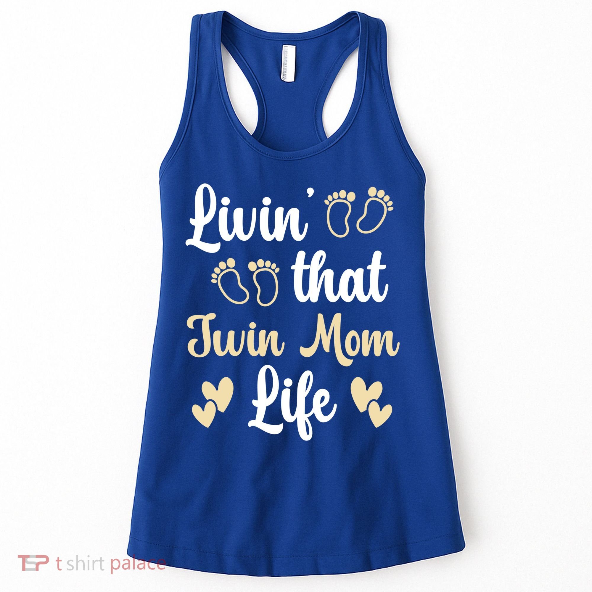 Livin That Mom Twin Life Twins Pregnant Two Mom Cute Gift Women's Tank Top