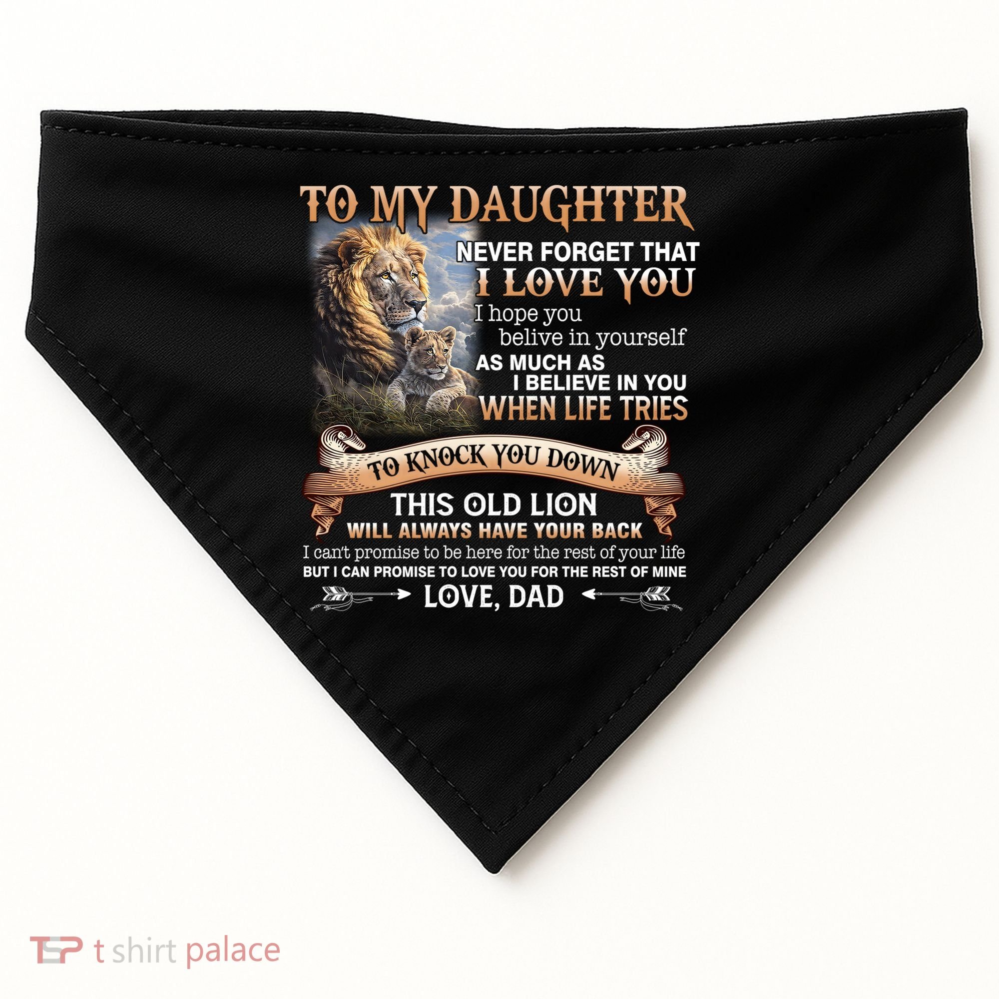 Lion To My Daughter Never Forget That I Love You Love Dad Great Gift USA-Made Doggie Bandana