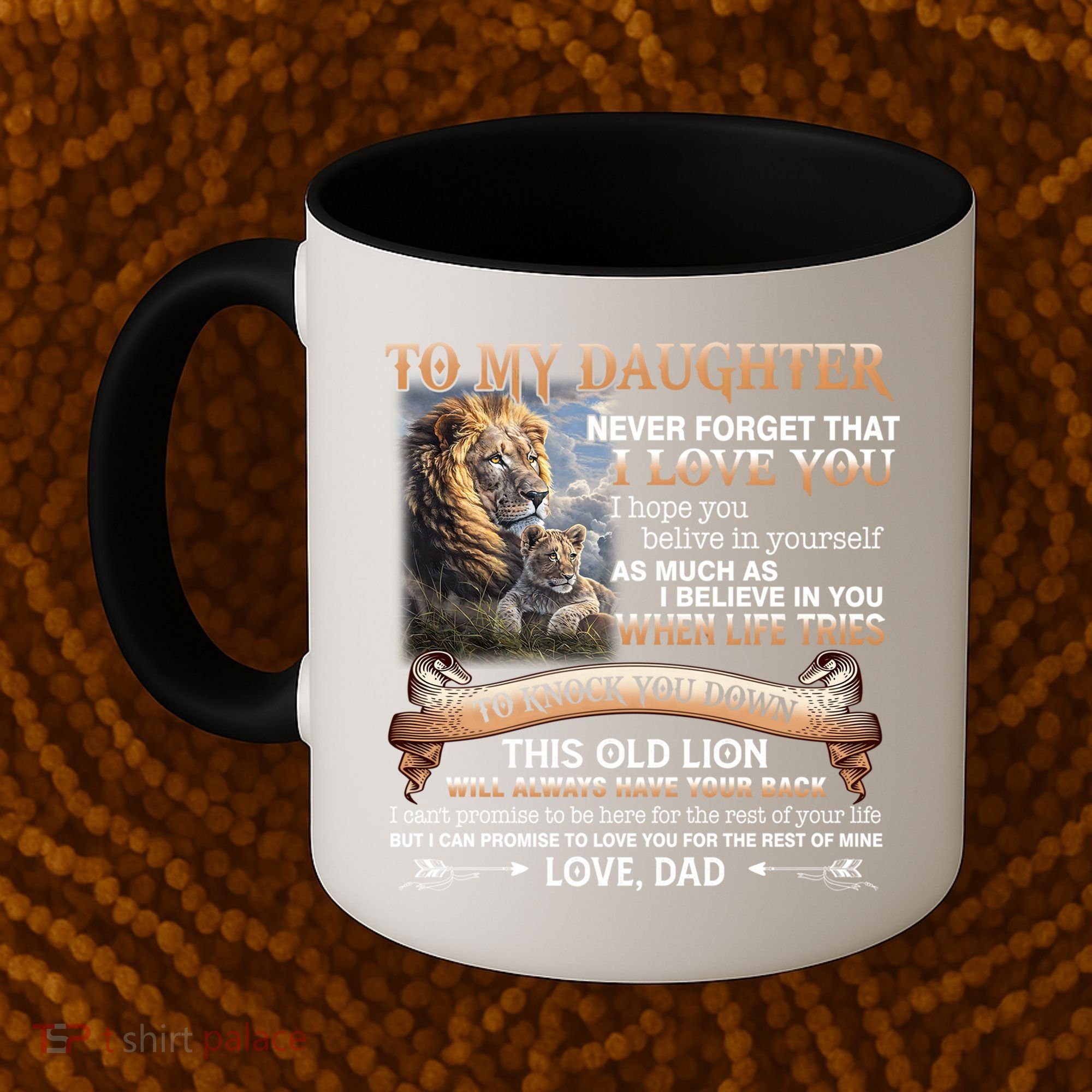Lion To My Daughter Never Forget That I Love You Love Dad Great Gift Coffee Mug