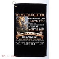 Lion To My Daughter Never Forget That I Love You Love Dad Great Gift Golf Towel thumb 0